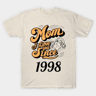 Mom i love you since 1998 T-Shirt